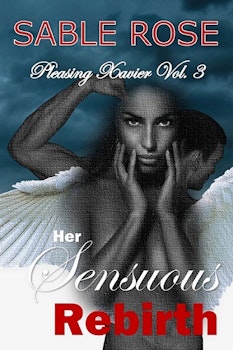 Her Sensuous Rebirth (Pleasing Xavier 3)